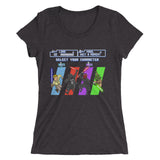 SELECT YOUR CHARACTER WOMENS TSHIRT